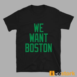 Jayson Tatum We Want Boston Shirt 2