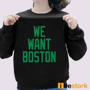 Jayson Tatum We Want Boston Shirt 3