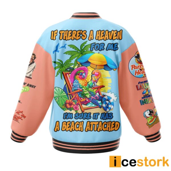 Jimmy Buffett If There’s A Heaven For Me I’m Sure It Has A Beach Attached Baseball Jacket