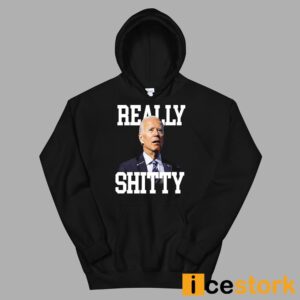 Joe Biden Really Shitty Shirt