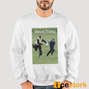 Jordan And Sergio Almost Friday Shirt