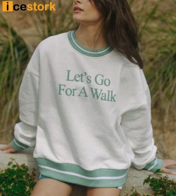 Let’s Go For A Walk Sweatshirt
