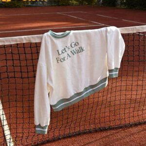 Let's Go For A Walk Sweatshirt