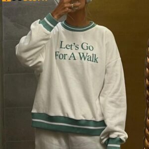 Let's Go For A Walk Sweatshirt