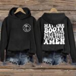 May The Booty Get Fatter And The Belly Get Flatter Amen Hoodie