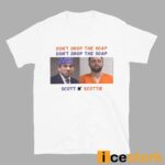 Michael Scott And Scottie Scheffler Don’t Drop The Soap Scott N’ Scottie Shirt