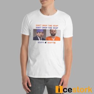 Michael Scott And Scottie Scheffler Don't Drop The Soap Scott N' Scottie Shirt