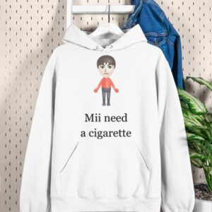 Mii Need A Cigarette Shirt