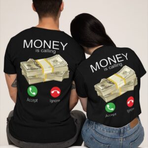 Money Is Calling Shirt