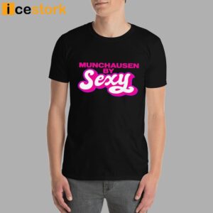 Munchausen By Sexy Shirt