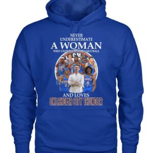 Never Underestimate A Woman Who Understands Basketball And Loves Okc Thunder Shirt 2