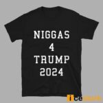 Niggas 4 Trump 2024 Shirt