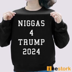 Niggas 4 Trump 2024 Shirt