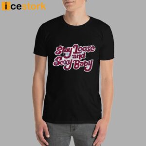 Philadelphia Baseball Stay Loose And Sexy Baby Shirt