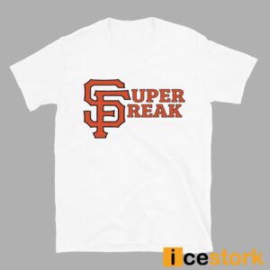 San Francisco Super Freak Shirt