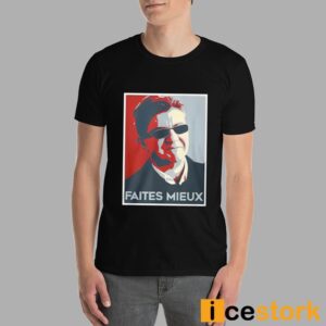 Sebastien Delogu Faites Mieux Shirt