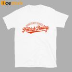 Somebody Named Patrick Bailey Shirt