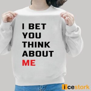 Taylor I Bet You Think About Me Shirt