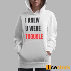 Taylor I Knew U Were Trouble T Shirt