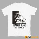 Taylor Tour Female Rage The Musical Shirt