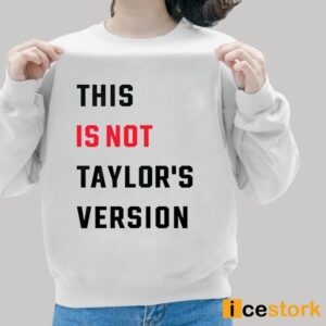 This Is Not Taylor's Version Shirt