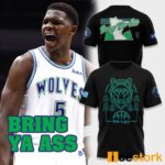 Timberwolves Bring Ya Ass Shirt