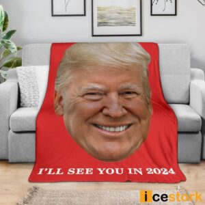 Trump I'll See You In 2024 Blanket 1