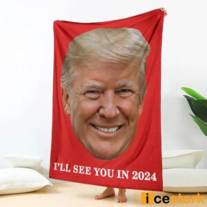 Trump I'll See You In 2024 Blanket 2