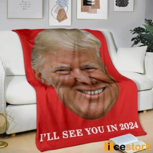 Trump I'll See You In 2024 Blanket 3