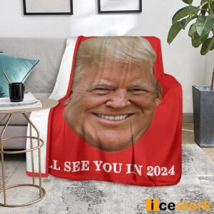 Trump I'll See You In 2024 Blanket 5