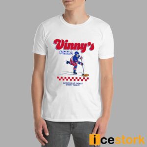 Vinny's Pizza Serving Up Goals Every Night Shirt