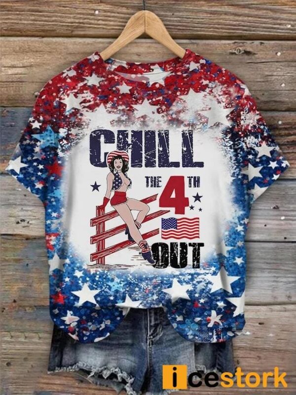 Women’s Chill The Fourth Out Independence Day Casual T-Shirt