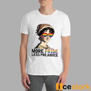 Women's More Pride Less Prejudice Shirt