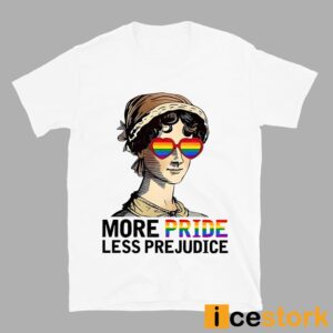 Women's More Pride Less Prejudice Shirt
