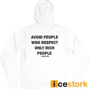 Avoid People Who Respect Only Rich People Live Fast Die Shirt