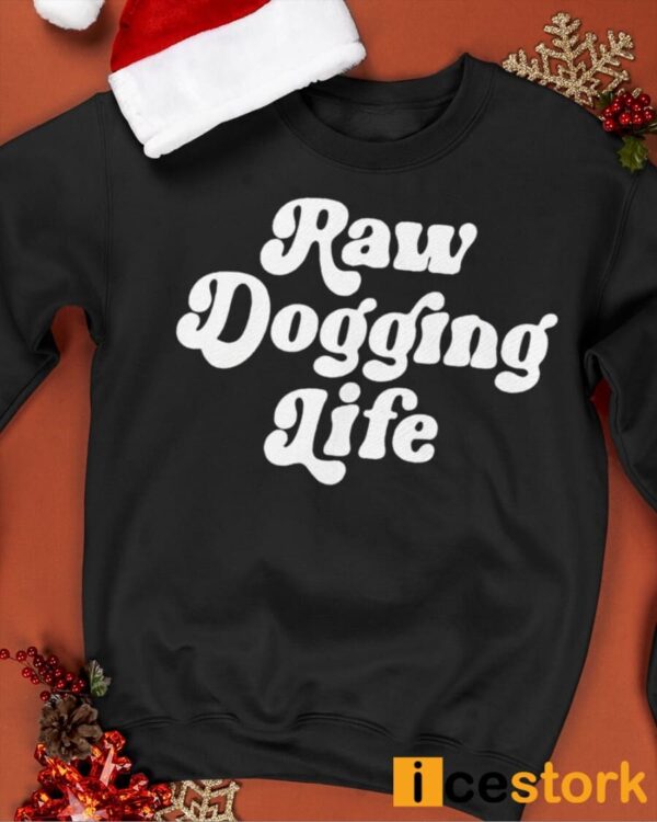 Ben Affleck Raw Dogging Life Sweatshirt