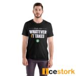 Celtics Finals 2024 Whatever It Takes Shirt