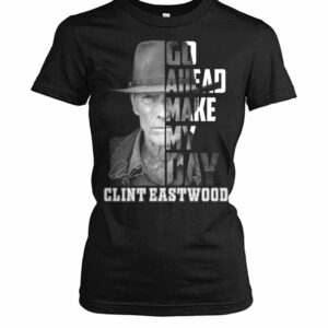 Clint Eastwood Go Head Make My Day Shirt