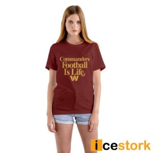 Coach Dan Quinn Commanders Football Is Life Shirt