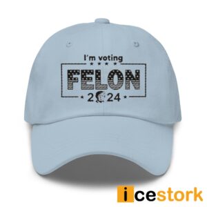 Donald Trump Im Voting Felon 2024 Embroidered Cap (3)