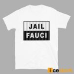 Dr Fauci Jail Fauci Shirt