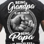 Father’s Day Being Grandpa Is An Honor Being Papa Is Priceless Shirt