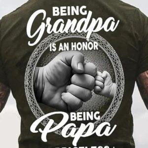 Father's Day Being Grandpa Is An Honor Being Papa Is Priceless Shirt