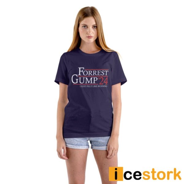 Forrest Gump 24 I Just Felt Like Running Shirt