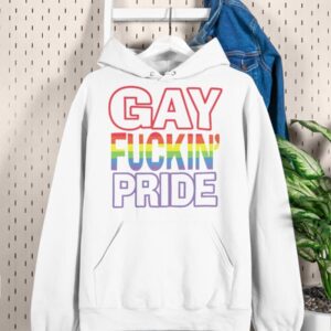 Gay Fuckin' Pride If You're Not Gay Friendly Take Your Bitch Ass Home Shirt