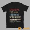 Grandpa The Man The Myth The Bad Influence Shirt