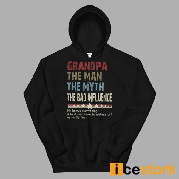 Grandpa The Man The Myth The Bad Influence Shirt