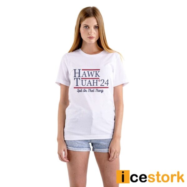 Hawk Tuah ’24 Spit On That Thang Shirt