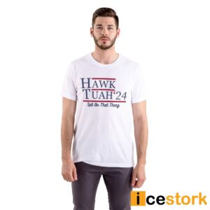 Hawk Tuah '24 Spit On That Thang Shirt