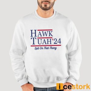 Hawk Tuah 24 Spit On That Thang T Shirt